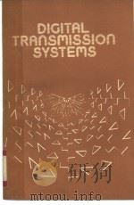 DIGITAL TRANSMISSION SYSTEMS     PDF电子版封面  0901223786  P.BYLANSKI AND D.G.W.INGRAM 