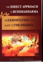 THE DIRECT APPROACH TO BUDDHADHARMA  AN EXHORTATION TO BE ALERT TO THE DHARMA（ PDF版）