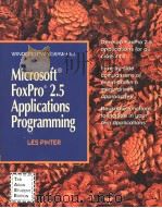 MICROSOFT FOXPRO 2.5 APPLICATIONS PROGRAMMING LES PINTER     PDF电子版封面  0830645683   