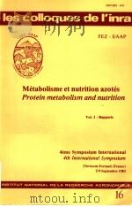4EME SYMPOSIUM INTERNATIONAL 4TH INTERNATIONAL SYMPOSIUM  METABOLISM AND NUTRITION  VOL.1  RAPPORTS   1983  PDF电子版封面  285340479X   