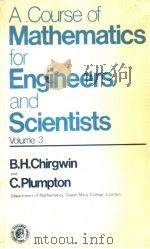 A COURSE OF MATHEMATICS FOR ENGINEERS AND SCIENTISTS VOLUME 3 THEORETICAL MECHANICS     PDF电子版封面  0080093760  BRIAN H.CHIRGWIN  CHARLES PLUM 