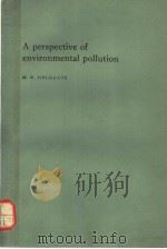 A PERSPECTIVE OF ENVIRONMENTAL POLLUTION     PDF电子版封面  0521221978   