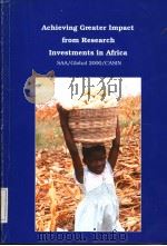 ACHIEVING GREATER IMPACT FORM RESEARCH INVESTMENTS IN AFRICA     PDF电子版封面     