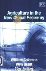 AGRICULTURE IN THE NEW GLOBAL ECONOMY     PDF电子版封面  1843766787   