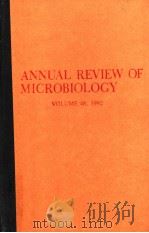 ANNUAL REVIEW OF MICROBIOLOGY  VOLUME 46   1992  PDF电子版封面     
