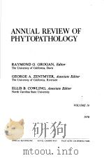 ANNUAL REVIEW OF PHYTOPATHOLOGY  VOLUME 16     PDF电子版封面    RAYMOND G.GROGAN  GEORGE A.ZEN 