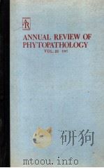 ANNUAL REVIEW OF PHYTOPATHOLOGY  VOLUME 25  1987（ PDF版）