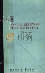 ANNUAL REVIEW OF PHYTOPATHOLOGY  VOLUME 28  1990     PDF电子版封面  0824313283   