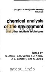 CHEMICAL ANALYSIS OF THE ENVIRONMENT AND OTHER MODERN TECHNIQUES VOLUME 5     PDF电子版封面  0306393050   
