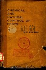 CHEMICAL AND NATURAL CONTROL OF PESTS     PDF电子版封面    E.R.DE ONG 