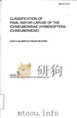 CLASSIFICATION OF FINAL INSTAR LARVAE OF THE ICHNEUMONINAE(HYMENOPTERA:ICHNEUMONIDAE)（ PDF版）