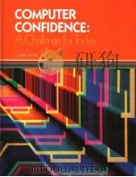COMPUTER CONFIDENCE:A CHALLENGE FOR TODAY   1986  PDF电子版封面  0538100109  JAMES F.CLARK  KATHY BRITTAIN 