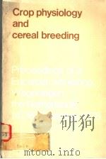 CROP PHYSIOLOGY AND CEREAL BREEDING     PDF电子版封面     