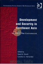 DEVELOPMENT AND SECURITY IN SOUTHEAST ASIA VOLUME 1 THE ENVIRONMENT（ PDF版）