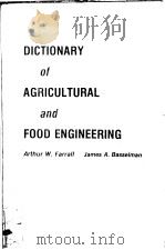 DICTIONARY OF AGRICULTURAL AND FOOD ENGINEERING     PDF电子版封面     