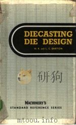 DIECASTING DIE DESIGN     PDF电子版封面    H.K.BARTON L.C.BARTON 