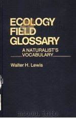 ECOLOGY FIELD GLOSSARY  A NATURALIST'S VOCABULARY（ PDF版）