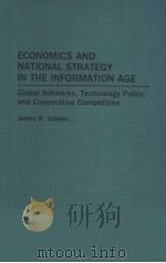 ECONOMICS AND NATIONAL STRATEGY IN THE INFORMATION AGE     PDF电子版封面  0275948137  JAMES R.GOLDEN 