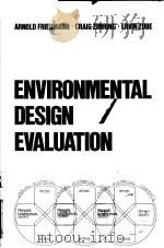 ENVIRONMENTAL DESIGN EVALUATION   1978  PDF电子版封面  0306400928  ARNOLD FRIEDMANN  CRAIG ZIMRIN 