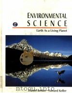 ENVIRONMENTAL SCIENCE EARTH AS A LIVING PLANET     PDF电子版封面  7471545481  DANIEL B.BOTKIN，EDWARD A.KELLE 