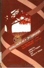 EVOLUTION AT A CROSSROADS:THE NEW BIOLOGY AND THE NEW PHILOSOPHY OF SCIENCE     PDF电子版封面  0262040794  DAVID J.DEPEW AND BRUCE H.WEBE 