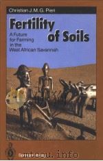 FERTILITY OF SOILS  A FUTURE FOR FARMING IN THE WEST AFRICAN SAVANNAH   1992  PDF电子版封面  3540532838   