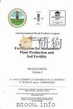 FERTILIZATION FOR SUSTAINABLE PLANT PRODUCTION AND SOIL FERTILITY PROCEEDINGS  VOLUME 1（1997 PDF版）