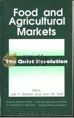 FOOD AND AGRICULTURAL MARKETS:THE QUIET REVOLUTION     PDF电子版封面  0890681244   