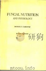 FUNGAL NUTRITION AND PHYSILOGY（ PDF版）