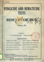 FUNGICIDE AND NEMATICIDE TESTS RESULTS OF 1974  VOLUME 30   1974  PDF电子版封面     