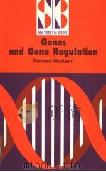 GENES AND GENE REGULATION   1989  PDF电子版封面  0713129514  NORMAN MACLEAN 