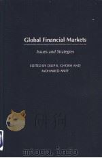 GLOBAL FINANCIAL MARKETS     PDF电子版封面  1567205720  DILIP K.GHOSH AND MOHAMED ARIF 