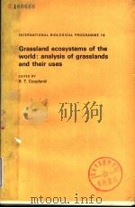GRASSLAND ECOSYSTEMS OF THE WORLD:ANALYSIS OF GRASSLANDS AND THERI USES（ PDF版）