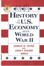 HISTORY OF THE U.S.ECONOMY SINCE WORLD WAR 2     PDF电子版封面  1563244748  HAROLD G.VATTER  JOHN F.WALKER 