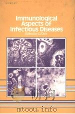 IMMUNOLOGICAL ASPECTS OF INFECTIOUS DISEASES（1979 PDF版）