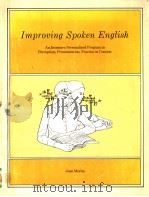 IMPROVING SPOKEN ENGLISH     PDF电子版封面    JOAN MORLEY 