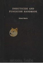 INSECTICIDE AND FUNGICIDE HANDBOOK FOR CROP PROTECTION   1963  PDF电子版封面    HUBERT MARTIN 