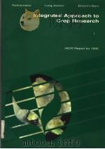 INTEGRATED APPROACH TO CROP RESEARCH:IACR REPORT FOR 1995     PDF电子版封面    ROTHAMSTED  LONG ASHTON  BROOM 