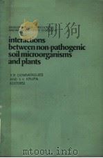 INTERACTIONS BETWEEN NON-PATHOGENIC SOIL MICROORGANISMS AND PLANTS（1978 PDF版）