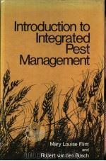 INTRODUCTION TO INTEGRATED PEST MANAGEMENT     PDF电子版封面  0306406829  MARY LOUISE FLINT AND ROBERT V 