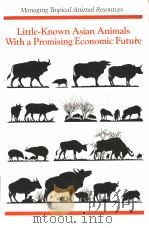 LITTLE-KNOWN ASIAN ANIMALS WITH A PROMISING ECONOMIC FUTURE   1983  PDF电子版封面     