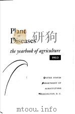 PLANT DISEASES THE YEARBOOK OF AGRICULTURE  1953   1953  PDF电子版封面     