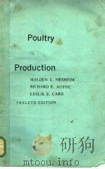 POULTRY PRODUCTION  TWELFTH EDITION   1979  PDF电子版封面  0812106652   
