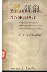 REPRODUCTIVE PHYSIOLOGY  SECOND EDITION     PDF电子版封面    A.V.NALBANDOV 