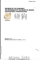 REVISION OF THE SUBFAMILY HELOPHORINAE OF THE NEARCTIC REGION(COLEOPTERA:HYDROPHILIDAE)EMOIRS OF THE     PDF电子版封面     