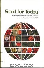 SEED FOR TODAY  A DESCRIPTIVE CATALOG OF VEGETABLE VARIETIES  NO.23     PDF电子版封面    ASGROW SEED COMPANY 