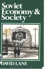 SOVIET ECONOMY AND SOCIETY     PDF电子版封面  0814750168  DAVID LANE 