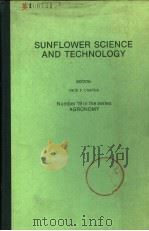 SUNFLOWER SCIENCE AND TECHNOLOGY   1978  PDF电子版封面  0891180540  JACK F.CARTER 