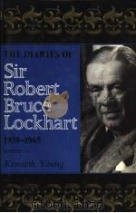 THE DIARIES OF SIR ROBERT BRUCE LOCKHART VOLUME 2     PDF电子版封面    KENNETH YOUNG 