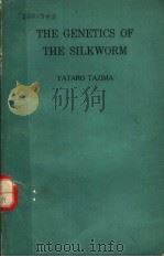 THE GENETICS OF THE SILKWORM     PDF电子版封面    YATARO TAZIMA 